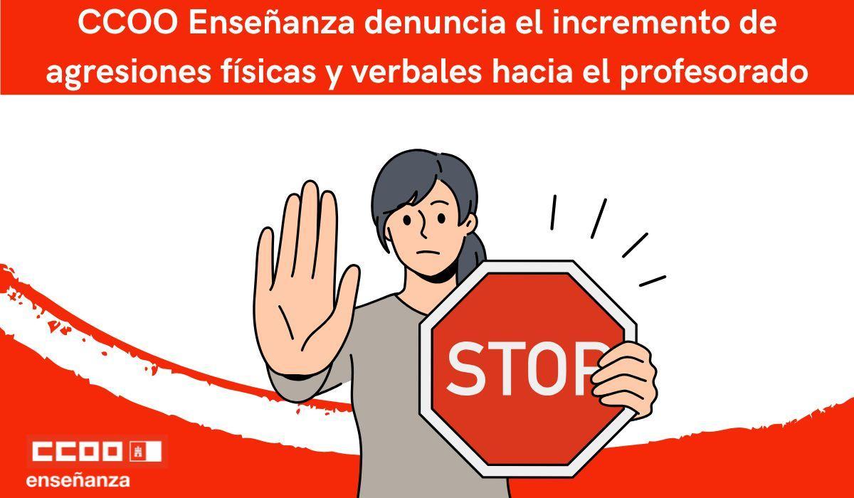 CCOO Enseñanza denuncia el incremento de violencia contra el profesorado