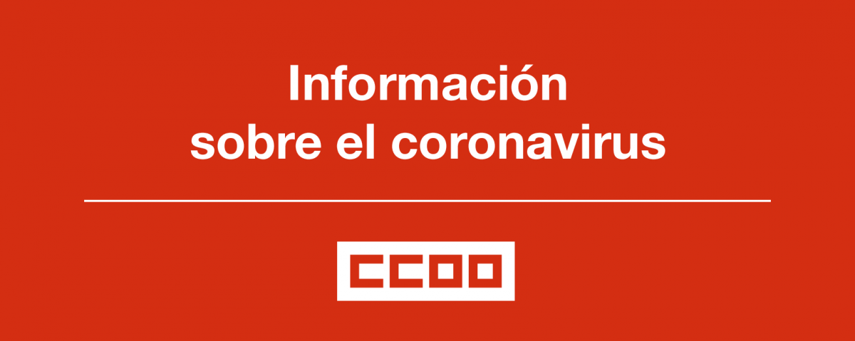 Informaci�n de Comisiones Obreras sobre el coronavirus